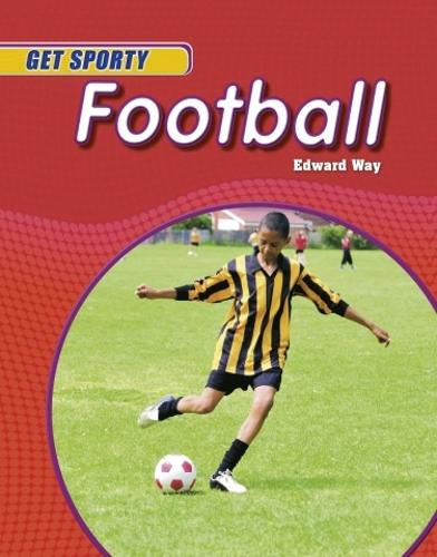 Get Sporty: Football - Get Sporty (Paperback)