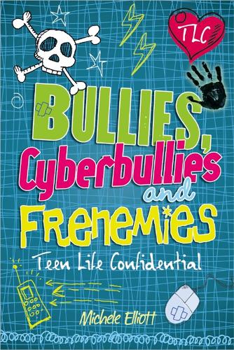 Teen Life Confidential: Bullies, Cyberbullies and Frenemies - Teen Life Confidential (Paperback)