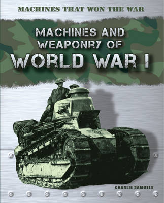 World War I - Machines That Won the War 1 (Hardback)