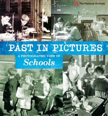 A Photographic View of Schools - Past in Pictures 3 (Hardback)