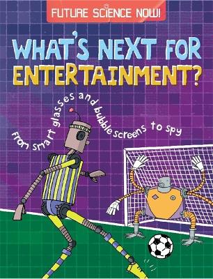 Future Science Now!: Entertainment - Future Science Now! (Hardback)