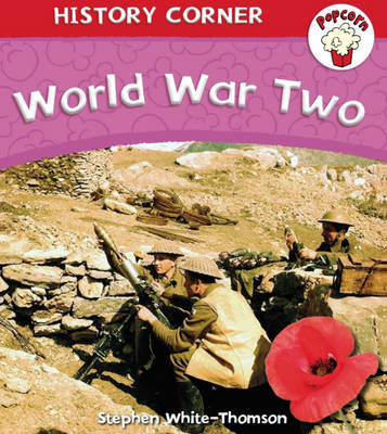 World War II - Popcorn: History Corner 16 (Hardback)