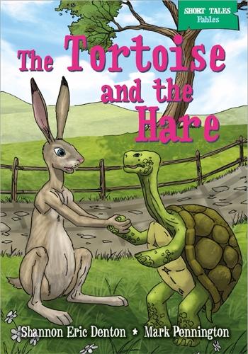 Short Tales Fables: The Tortoise and the Hare - Short Tales Fables (Paperback)