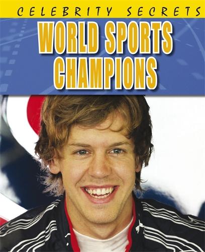 Celebrity Secrets: World Sports Champions - Celebrity Secrets (Paperback)