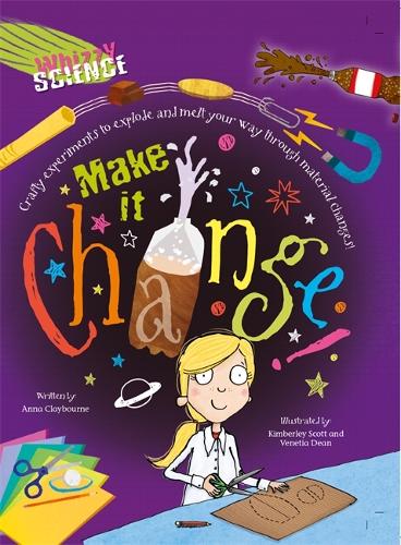Whizzy Science: Make it Change! - Whizzy Science (Paperback)