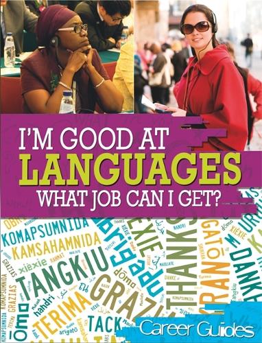 I'm Good At Languages, What Job Can I Get? - I'm Good at (Paperback)