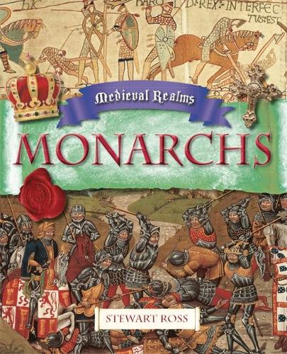 Medieval Realms: Monarchs - Medieval Realms (Paperback)