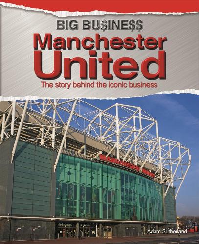 Big Business: Manchester United - Big Business (Paperback)