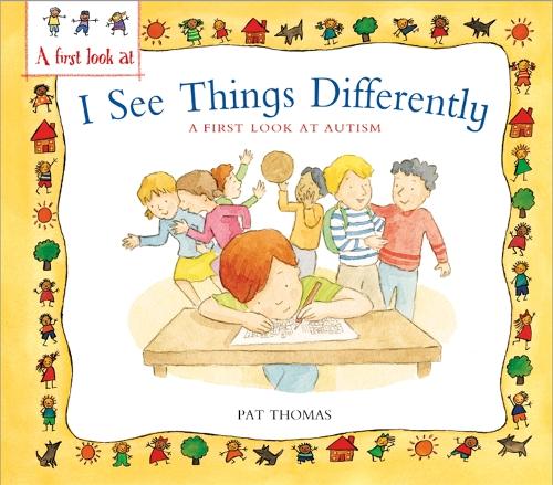 A First Look At: Autism: I See Things Differently - A First Look At (Paperback)
