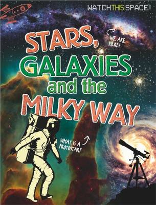 Stars, Galaxies and the Milky Way (Hardback)