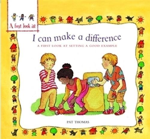 A First Look At: Setting a Good Example: I Can Make a Difference - A First Look At (Paperback)