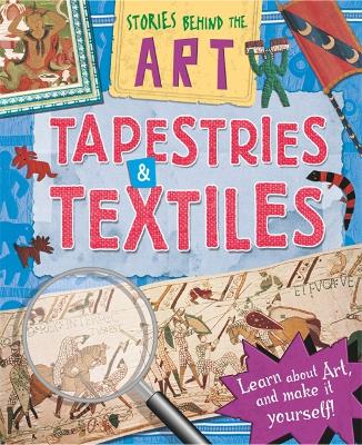 Stories In Art: Tapestries and Textiles - Stories Behind the Art (Paperback)