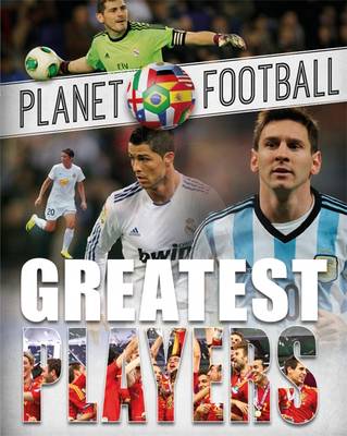 Planet Football: Greatest Players - Planet Football (Hardback)
