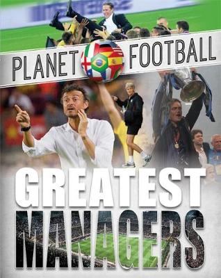 Planet Football: Greatest Managers - Planet Football (Hardback)