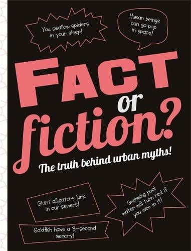 Fact or Fiction?: The truth behind urban myths! (Hardback)