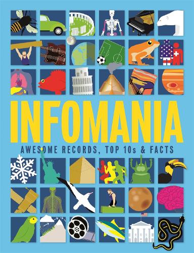 Infomania: Awesome records, top 10s and facts (Hardback)