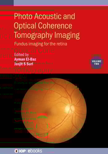 Photo Acoustic and Optical Coherence Tomography Imaging Volume 2: Fundus Imaging for the Retina - IOP ebooks (Hardback)