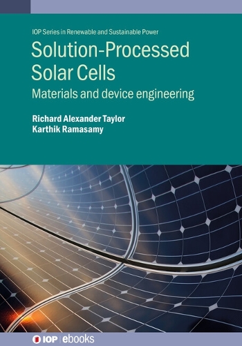 Solution-Processed Solar Cells: Materials and Device Engineering - IOP ebooks (Hardback)