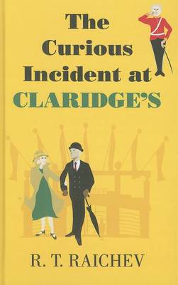 The Curious Incident At Claridge's (Hardback)