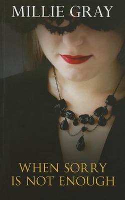 When Sorry Is Not Enough (Hardback)
