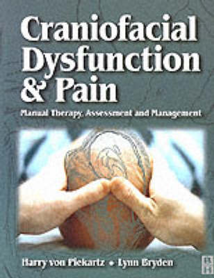 Craniofacial Dysfunction and Pain: Manual Therapy, Assessment and Management (Paperback)