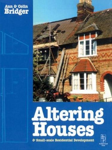 Altering Houses and Small Scale Residential Developments (Paperback)