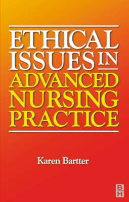 Ethical Issues in Advanced Nursing Practice (Paperback)