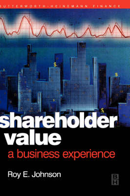 Shareholder Value - A Business Experience (Hardback)