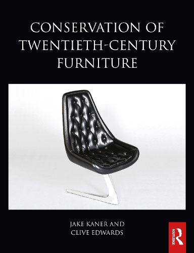 Conservation of 20th Century Furniture - Routledge Series in Conservation and Museology (Hardback)
