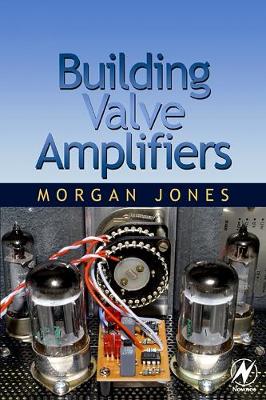 Building Valve Amplifiers (Paperback)