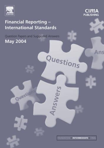 Financial Reporting (International) Standards: May 2004 Exam Qusetions and Answers - CIMA May 2004 Q&As (Paperback)