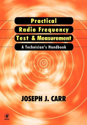 Practical Radio Frequency Test and Measurement: A Technician's Handbook (Paperback)