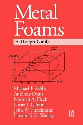 Metal Foams: A Design Guide (Hardback)