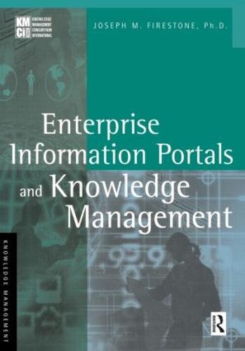 Enterprise Information Portals and Knowledge Management (Paperback)