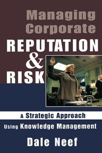 Managing Corporate Reputation and Risk (Paperback)