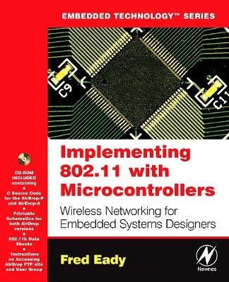 Implementing 802.11 with Microcontrollers: Wireless Networking for Embedded Systems Designers - Embedded Technology (Paperback)
