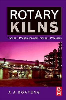 Rotary Kilns: Transport Phenomena and Transport Processes (Paperback)