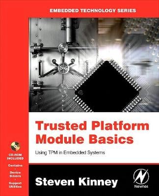Trusted Platform Module Basics: Using TPM in Embedded Systems - Embedded Technology (Paperback)