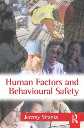 Human Factors and Behavioural Safety (Paperback)