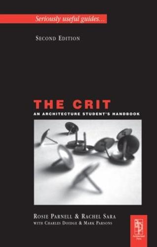 The Crit: An Architecture Student's Handbook (Paperback)