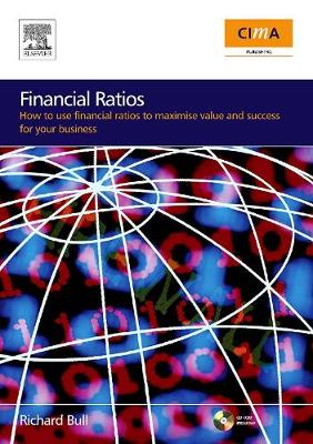 Financial Ratios: How to use financial ratios to maximise value and success for your business (Paperback)