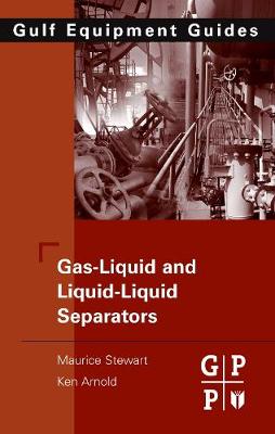 Gas-Liquid And Liquid-Liquid Separators (Hardback)