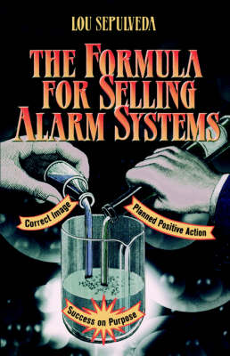 The Formula for Selling Alarm Systems (Paperback)