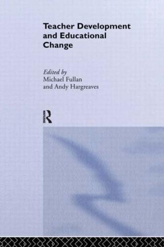 Teacher Development And Educational Change (Paperback)