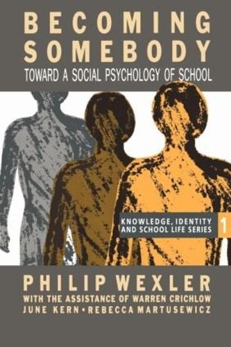 Becoming Somebody: Toward A Social Psychology Of School (Paperback)