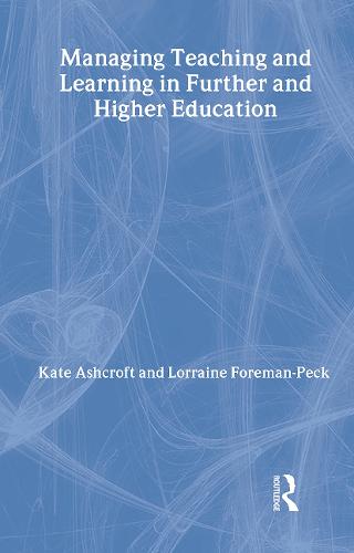 Managing Teaching and Learning in Further and Higher Education (Hardback)