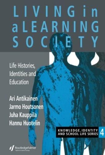 Living In A Learning Society: Life-Histories, Identities And Education (Paperback)