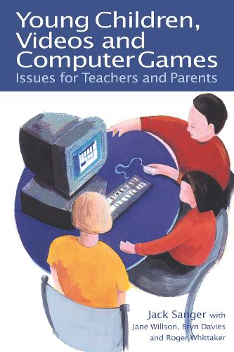 Young Children, Videos and Computer Games: Issues for Teachers and Parents (Paperback)