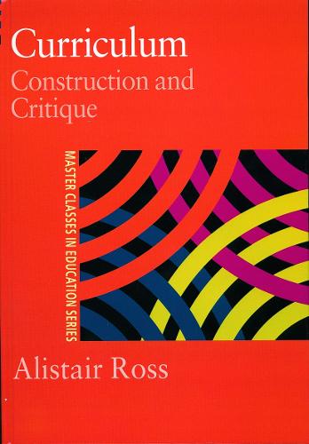 Curriculum: Construction and Critique (Hardback)