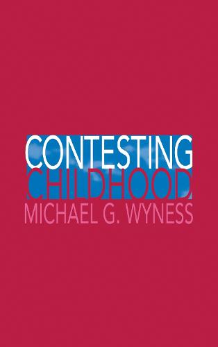 Contesting Childhood (Hardback)